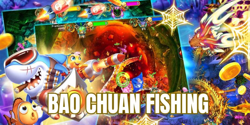 Bao Chuan Fishing là trò chơi hấp dẫn tại bắn cá King88